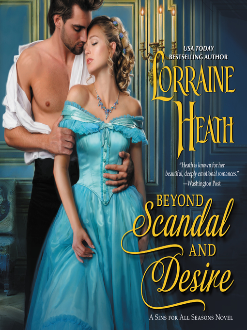 Title details for Beyond Scandal and Desire by Lorraine Heath - Wait list